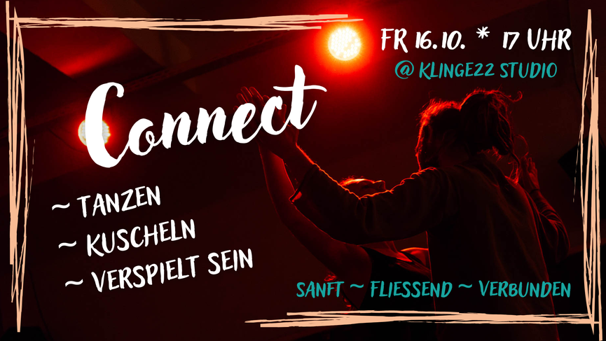 Bild 1 Connect ~ Tanzen, Kuscheln, Verspielt Sein | Fr, 16.10. @ 17 - 22 Uhr | Klinge22