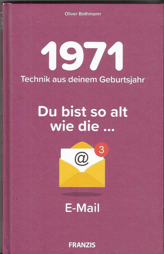 Bild 7 versch. "... Technik, die so alt ist wie Du" Du bist so alt wie ..." (1958-1992)