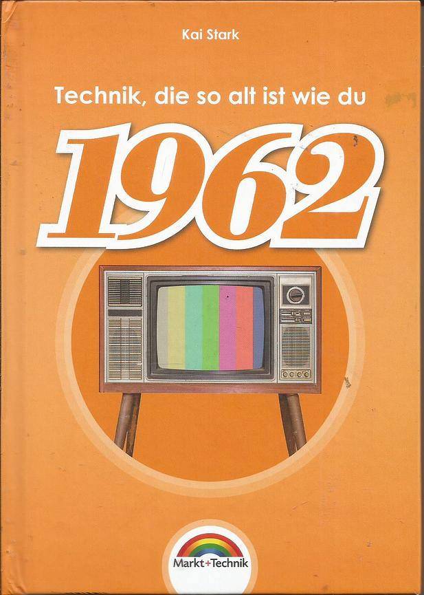 Bild 11 versch. "... Technik, die so alt ist wie Du" Du bist so alt wie ..." (1958-1992)