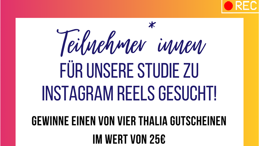 Bild 1 Teilnehmer*innen für unsere Studie zu Instagram Reels gesucht! 😊