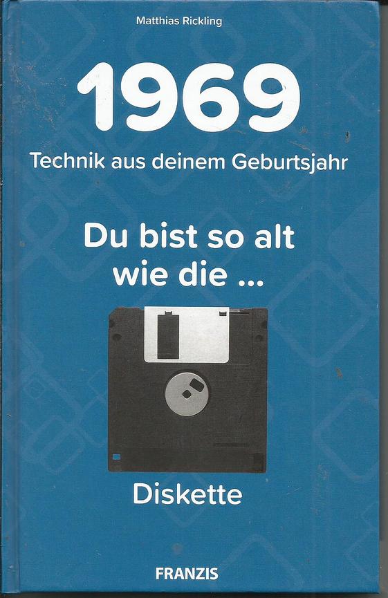 Bild 9 versch. "... Technik, die so alt ist wie Du" Du bist so alt wie ..." (1958-1992)
