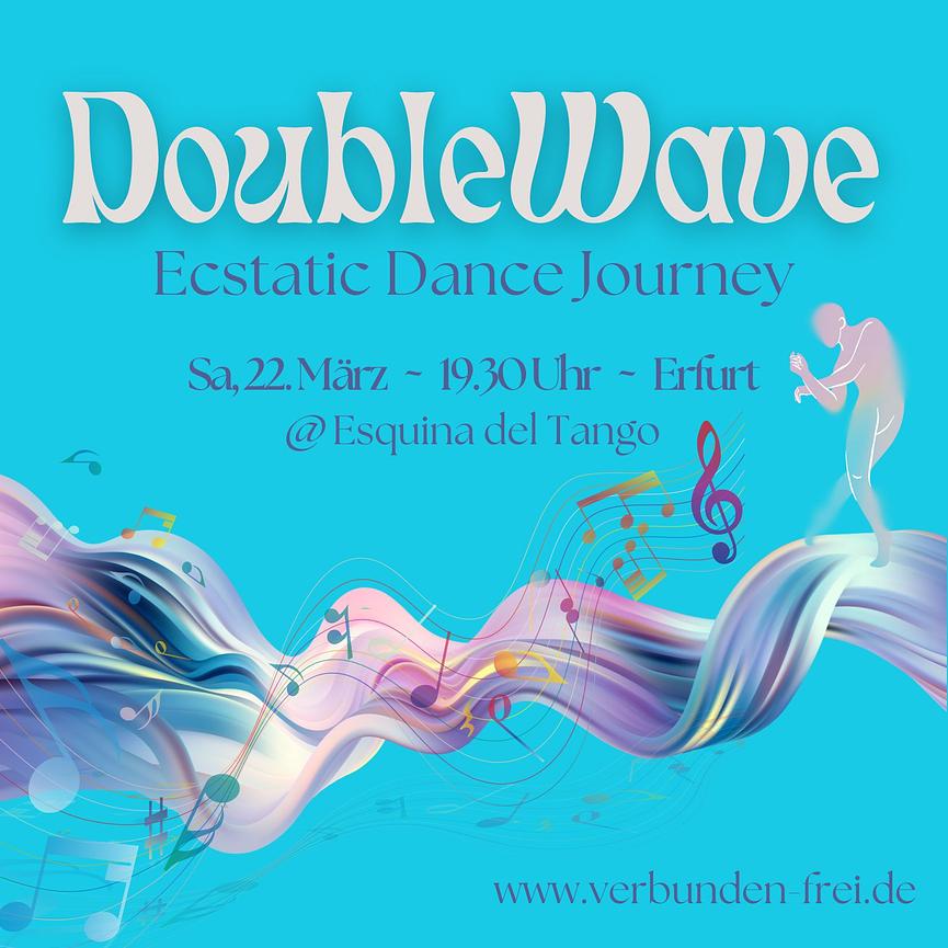Bild 1 Tanz der Sinne ~ Teil 2 | DoubleWave ~ Ecstatic Dance Journey
