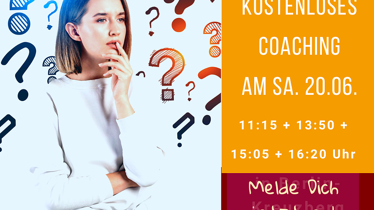Kostenloses Coaching am Sa. 20.06. in Berlin-Kreuzberg - Jetzt anmelden!