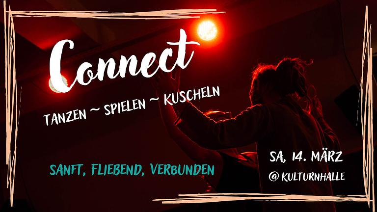 Connect ~ Tanzen, Verbinden, Kuscheln | sanft & fließend | 14.3. @ Kulturnhalle