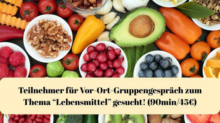 Teilnehmer für Vor-Ort-Gespräch zum Thema "Lebensmittel" in Dresden gesucht!