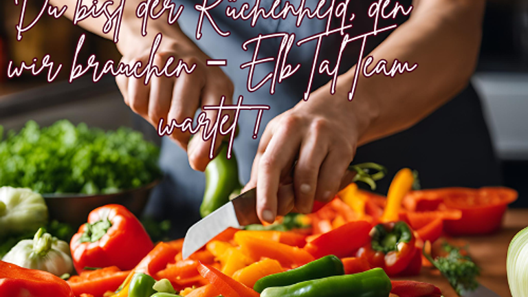 Küchenhilfe gesucht – Mach‘s fresh mit dem ElbTalTeam !