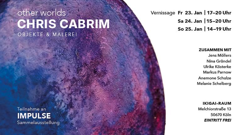 Chris Cabrim – 23.-25.01.2026 (Objekte & Malerei) bei IMPULSE Gruppenausstellung