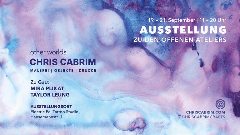 Ausstellung “Other Worlds” im Rahmen der Offenen Ateliers Köln