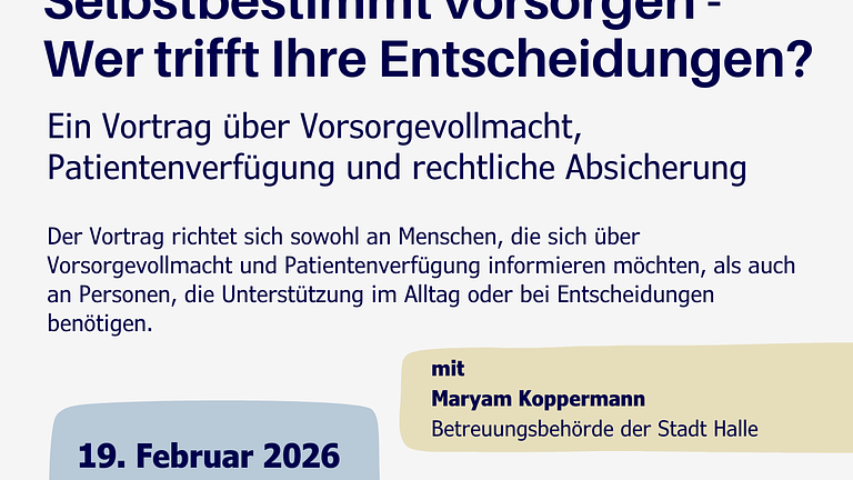 Vortrag: Selbstbestimmt vorsorgen - Wer trifft Ihre Entscheidungen