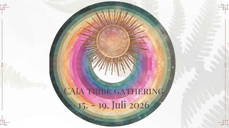 CAIA Tribe Gathering | 15. - 19.7. (Mi - So) | Workshop-, Musik- & Yoga-Festival