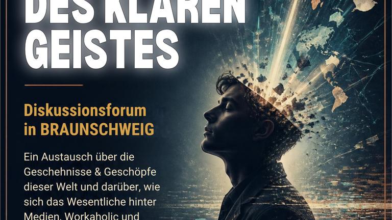 Die Last des klaren Geistes - Diskussionsforum Braunschweig