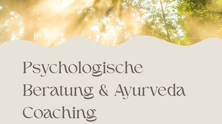 Psychologische Beratung & Ayurveda Coaching