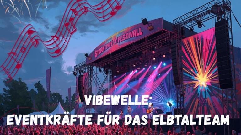 Vibewelle: Eventkräfte für das ElbTalTeam gesucht !