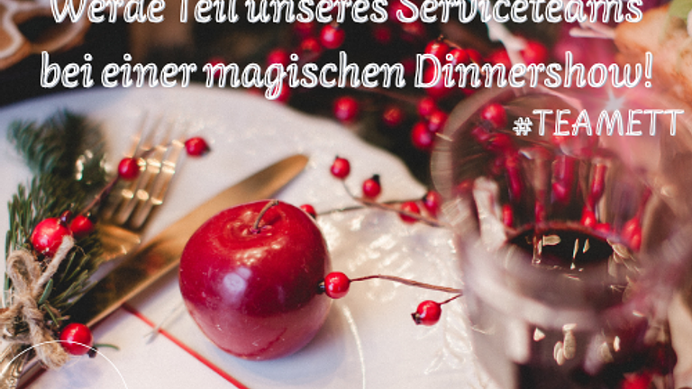 Verzaubere die Gäste mit deinen Servicequalitäten bei einer Dinner Show *ETT*