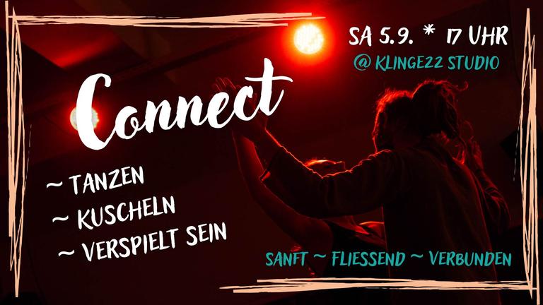 Connect ~ Tanzen, Kuscheln, Verspielt Sein | Sa, 5.9. @ Klinge22