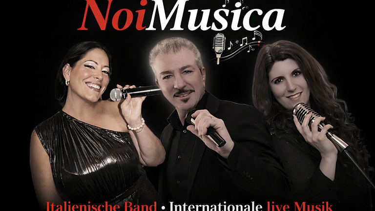 Italienische Livemusik Internationale Hochzeiten und Events mit NoiMusica!