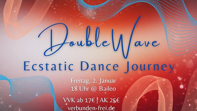 DoubleWave ~ Ecstatic Dance Journey | u.a. Live-Klavier | Freitag, 2.1. @ 18 Uhr